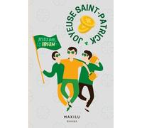 Joyeuse St Patrick: carnet de notes: Idée cadeau originale Saint-Patrick - 100 pages lignées - à offrir ou s'offrir, anniversaire, enseignant, collégien, lycéen, étudiant, irlandais, erasmus Irlande