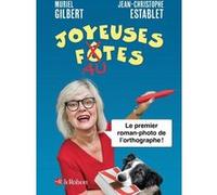 Joyeuses fautes, le 1er roman photo de l'orthographe Muriel Gilbert (Auteur), Jean-Christophe Establet (Auteur)