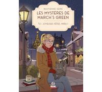 Joyeuses fêtes, Mira !: Les Mystères de March’s Green - T02