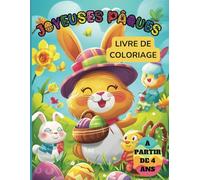 Joyeuses Pâques - Livre de Coloriage pour Enfants à partir de 4 ans: 50 Adorables et Amusantes Images d’œufs de Pâques, de Lapins, du Printemps et Plus Encore