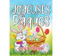 Joyeuses Pâques - Livre de Coloriage: Un Livre de Coloriage pour Adultes pour les vacances de Pâques. Profitez du printemps avec plus de 50 dessins ... de beaux poussins, et bien plus encore.