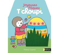 Joyeuses Pâques T'choupi - Thierry Courtin - Nathan - cartonné - Album jeunesse