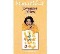 Joyeuses pâtes - NE Macha Méril (Auteur)