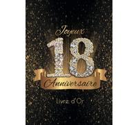 Joyeux 18 Anniversaire: Livre d'Or Or Noir I Diamant Décoration Souvenir I Félicitations Écrites & Registre I Idée Cadeau Pour Hommes et Femmes