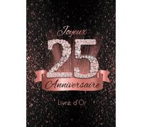 Joyeux 25 Anniversaire Livre d'Or: Diamant Décoration Souvenir Rose Or Noir I Félicitations Écrites & Registre I Idée Cadeau Pour Hommes et Femmes