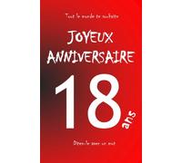 Joyeux anniversaire - 18 ans: Livre d'or à écrire - taille L - Rouge