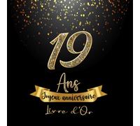 Joyeux Anniversaire 19 ans Livre d'Or: Pour Femme Personnalisable cadeau de naissance original | Ce livre d'or grand format carré vous permet d'écrire ... |Homme| joyeux anniversaire & mariage