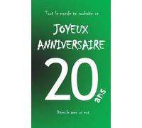 Joyeux anniversaire - 20 ans: Livre d'or à écrire - taille M - Vert