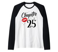 Joyeux Anniversaire 25 Ans Idée Drole Humour chapitre 25 Ans Manche Raglan