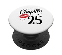Joyeux Anniversaire 25 Ans Idée Drole Humour chapitre 25 Ans PopSockets PopGrip Adhésif