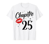 Joyeux Anniversaire 25 Ans Idée Drole Humour chapitre 25 Ans T-Shirt