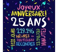 Joyeux Anniversaire ~ 25 ans: Livre d'Or pour le 25ème anniversaire - 25 ans décoration & cadeau d'anniversaire pour homme ou femme - Livre pour les félicitations et photos des invités