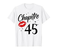 Joyeux Anniversaire 45 Ans Idée Drole Humour chapitre 45 Ans T-Shirt