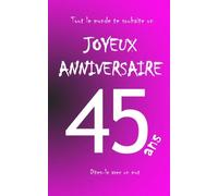 Joyeux anniversaire - 45 ans: Livre d'or à écrire - taille S - Rose