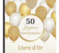 Joyeux Anniversaire! 50 ans: Livre d'Or Anniversaire Original. Complétez les phrases pré-remplies! Fous rires garantis! + Album photo à réaliser en fin de livre.