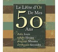 Joyeux Anniversaire 50 Ans Livre d'Or: Livre personnalisable: complétez les messages pré-remplis. Album photo de cette super journée en fin de livre.
