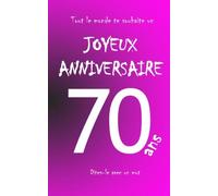 Joyeux anniversaire - 70 ans: Livre d'or à écrire - taille S - Rose
