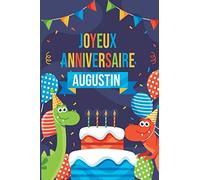 joyeux anniversaire Augustin: Parfait pour les notes, la journalisation, le journal / cahier, le nom personnalisé Augustin Cahier d'écriture pour garçons et frères, ... Cahier cadeau anniversaire