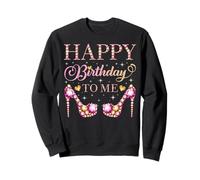 Joyeux Anniversaire, C'est ma fête d'anniversaire Sweatshirt