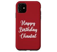 Joyeux Anniversaire Chantal Coque pour iPhone 11