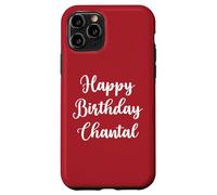 Joyeux Anniversaire Chantal Coque pour iPhone 11 Pro