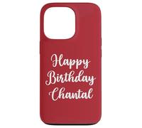 Joyeux Anniversaire Chantal Coque pour iPhone 13 Pro