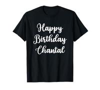 Joyeux Anniversaire Chantal T-Shirt