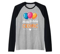 Joyeux Anniversaire en Disant Cedric Manche Raglan
