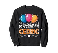 Joyeux Anniversaire en Disant Cedric Sweatshirt