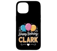 Joyeux Anniversaire en Disant Clark Coque pour iPhone 15
