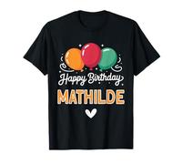 Joyeux Anniversaire en Disant Mathilde T-Shirt