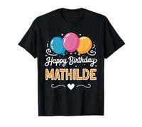 Joyeux Anniversaire en Disant Mathilde T-Shirt