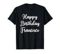 Joyeux Anniversaire Francesco T-Shirt