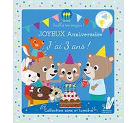 Joyeux anniversaire, j'ai 3 ans ! Livre sonore et lumineux