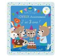 Joyeux anniversaire : j'ai trois ans !