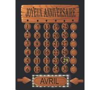 JOYEUX ANNIVERSAIRE LE 29 AVRIL: Carnet De Notes et Journal Intime, Cadeau Original Pour un Anniversaire, Noël, fête, Cadeau idéal pour garçons et filles,120 pages , taille 21,5 cmx 27,94 cm