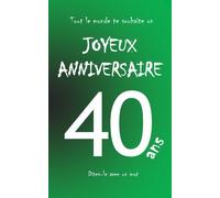 Joyeux anniversaire - Livre d'or à écrire - 40 ans - taille M - Vert