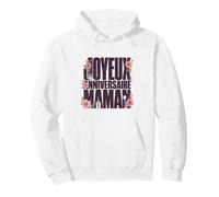 Joyeux Anniversaire Maman Message Amour Fete Sweat à Capuche