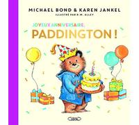 Joyeux anniversaire Paddington ! - Michael Bond - Michel Lafon - broché - Album jeunesse