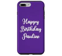 Joyeux Anniversaire Pauline Coque pour iPhone 7 Plus/8 Plus