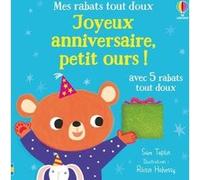 Joyeux anniversaire, petit ours ! - Mes rabats tout doux - Dès 6 mois Róisin Hahessy (Illustration), Sam Taplin (Auteur), Tabitha Blore (Conception couverture ou illustration), Eleonore Souchon (Tradu