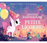 Joyeux anniversaire, petite licorne ! – Album jeunesse – Dès 3 ans – Grund