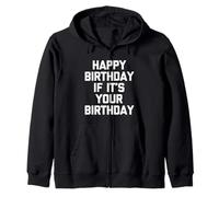 Joyeux Anniversaire si C'est Ton Anniversaire - Funny Saying Birthday Sweat à Capuche