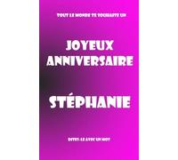 Joyeux anniversaire - Stéphanie: Livre d'or à écrire - taille M - Rose