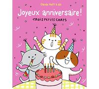 JOYEUX ANNIVERSAIRE - TROIS PETITS CHATS
