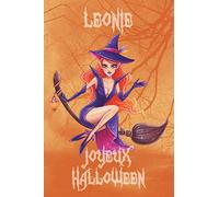 Joyeux Halloween Léonie: Petit Journal personnel pour Halloween de 121 pages lignées avec sur la couverture le prénom de fille Léonie