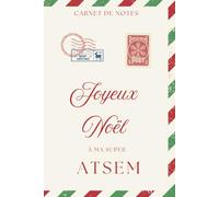 Joyeux noël à ma super atsem: Cadeau de Noël ATSEM | Carnet de notes | Cahier Journal de Noël | Cadeau de Noël ATSEM | Carnet d’organisation- 120 ... - couverture Joyeux Noël à ma super atsem