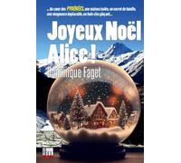 Dominique Faget – Joyeux Noël Alice – Roman – Broché – Éditions Cairn
