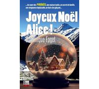 Joyeux Noël Alice - Dominique Faget - Editions Cairn - broché - Roman