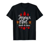 Joyeux Noël Bande de Nazes, Humour de Noël, Rouge et Vert T-Shirt